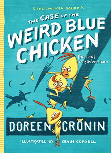 Case of the Weird Blue Chicken The Next Misadventure N/A 9781442496804 Front Cover