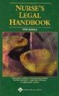 Nurse's Legal Handbook  5th 2004 (Revised) 9781582552804 Front Cover