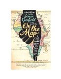 On the Map A Mind-Expanding Exploration of the Way the World Looks N/A 9781592407804 Front Cover
