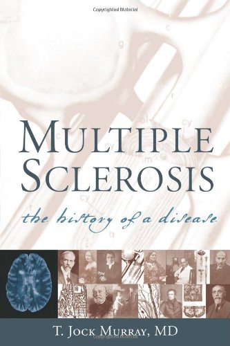 Multiple Sclerosis The History of a Disease  2004 9781888799804 Front Cover