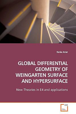 Global Differential Geometry of Weingarten Surface and Hypersurface  N/A 9783639166804 Front Cover