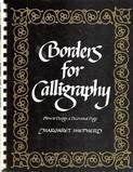 Borders for Calligraphy How to Design a Decorated Page N/A 9780020296805 Front Cover