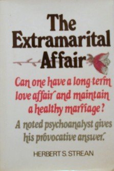Extramarital Affair A Psychoanalytic View  1980 9780029321805 Front Cover