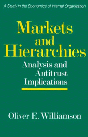 Markets and Hierarchies Analysis and Antitrust Implications  1983 (Reprint) 9780029347805 Front Cover