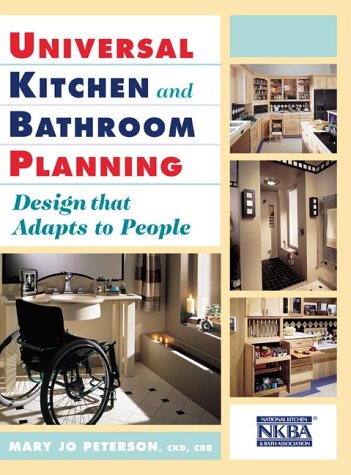Universal Kitchen and Bathroom Planning Universal Design Principles in Practice  1998 9780070499805 Front Cover