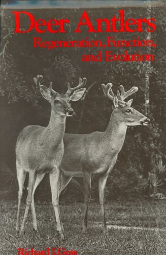 Deer Antlers Regeneration, Function and Evolution  1983 9780122930805 Front Cover