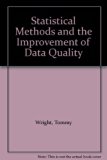 Statistical Methods and the Improvement of Data Quality N/A 9780127654805 Front Cover