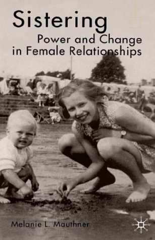 Sistering Power and Change in Female Relationships  2002 (Revised) 9780333800805 Front Cover