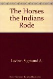 Horses the Indians Rode  N/A 9780396069805 Front Cover