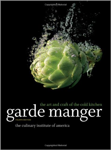 Garde Manger The Art and Craft of the Cold Kitchen 4th 2012 9780470587805 Front Cover