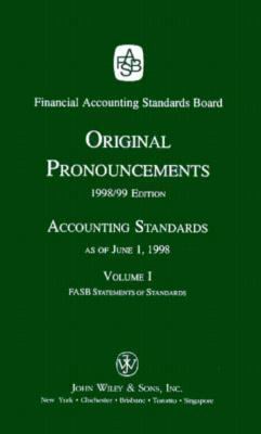 Original Pronouncements 1998 Accounting Standards As of June 1, 1998: FASB Statements of Standards 98th 1999 9780471197805 Front Cover