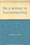 Be a Winner in Horsemanship N/A 9780688320805 Front Cover