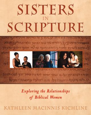 Sisters in Scripture Exploring the Relationships of Biblical Women  2019 9780809145805 Front Cover