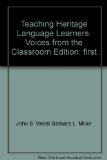Teaching Heritage Language Learners : Voices from the Classroom 1st 9780970579805 Front Cover