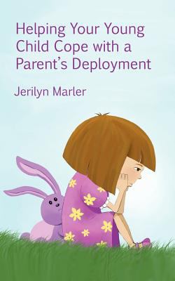 Helping Your Young Child Cope with a Parent's Deployment  N/A 9780985234805 Front Cover