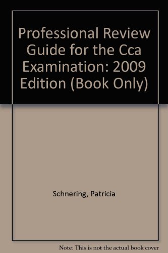 Professional Review Guide for the CCA Examination 2009 Edition (Book Only)  2010 9781111320805 Front Cover