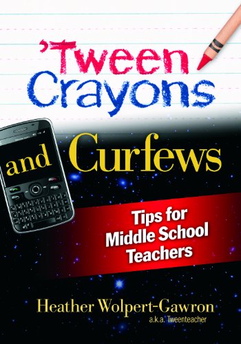 'Tween Crayons and Curfews Tips for Middle School Teachers  2011 9781596671805 Front Cover