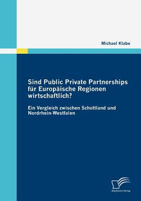 Sind Public Private Partnerships Fï¿½r Europï¿½ische Regionen Wirtschaftlich?  N/A 9783836674805 Front Cover