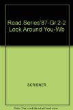 Read. Series'87-Gr.2-2 Look Around You-Wb N/A 9780022563806 Front Cover