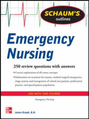 Schaum's Outline of Emergency Nursing 242 Review Questions  2013 9780071789806 Front Cover
