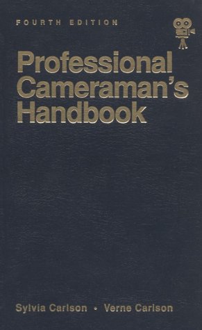Professional Cameraman's Handbook  4th 1993 (Revised) 9780240800806 Front Cover