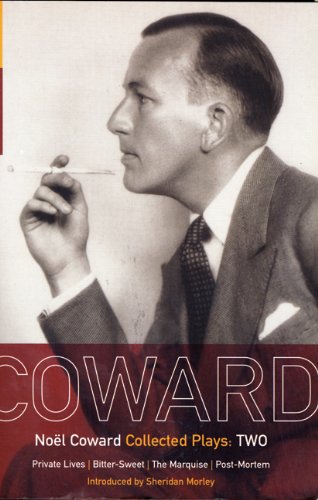 Coward Plays: 2 Private Lives; Bitter-Sweet; the Marquise; Post-Mortem  1999 9780413460806 Front Cover
