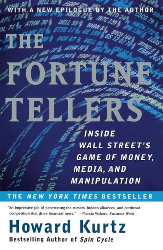 Fortune Tellers Inside Wall Street's Game of Money, Media and Manipulation  2001 (Reprint) 9780684868806 Front Cover