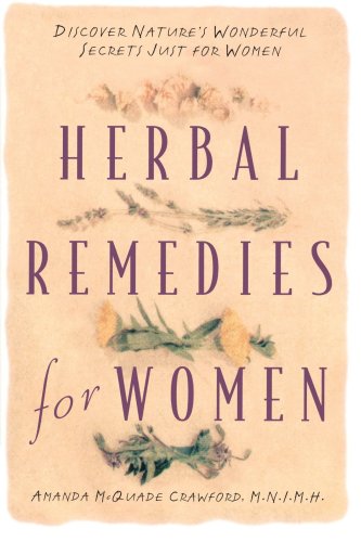 Herbal Remedies for Women Discover Nature's Wonderful Secrets Just for Women  1997 9780761509806 Front Cover