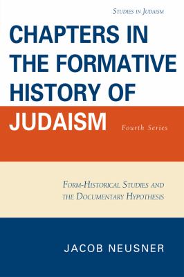 Chapters in the Formative History of Judaism  N/A 9780761848806 Front Cover