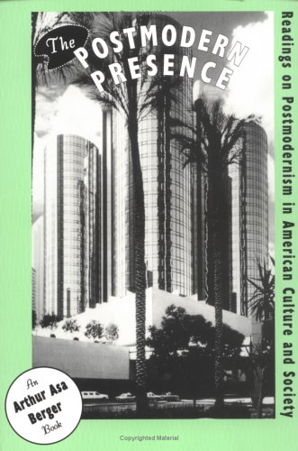 Postmodern Presence Readings on Postmodernism in American Culture and Society  1998 9780761989806 Front Cover