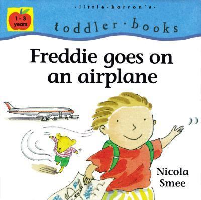 Freddie Goes on an Airplane  2000 9780764115806 Front Cover