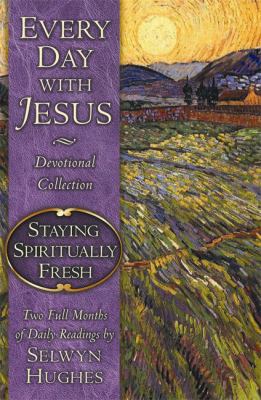 Every Day with Jesus: Staying Spiritually Fresh   2004 9780805430806 Front Cover