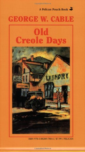 Old Creole Days   1991 (Reprint) 9780882897806 Front Cover