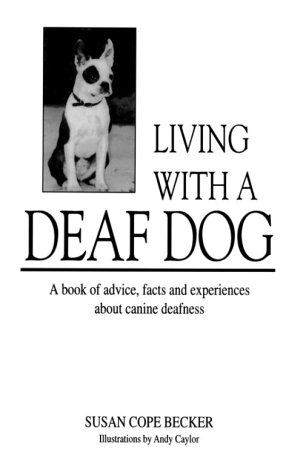 Living with a Deaf Dog  N/A 9780966005806 Front Cover