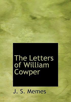 Letters of William Cowper N/A 9781115284806 Front Cover