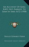Account of King Kirti Sri's Embassy to Siam in Saka 1672 N/A 9781168811806 Front Cover