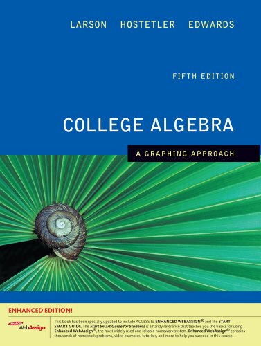 College Algebra A Graphing Approach, Enhanced Edition (with Enhanced WebAssign 1-Semester Printed Access Card) 5th 2010 9781439043806 Front Cover