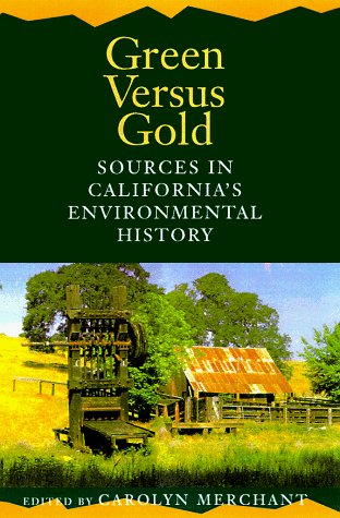 Green Versus Gold Sources in California's Environmental History 2nd 1998 9781559635806 Front Cover