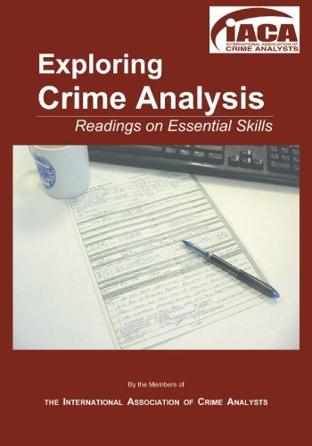 Exploring Crime Analysis : Readings on Essential Skills N/A 9781594579806 Front Cover