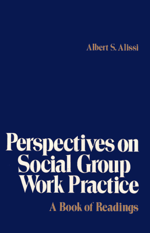 Perspectives on Social Group Work Practice   1980 9780029004807 Front Cover
