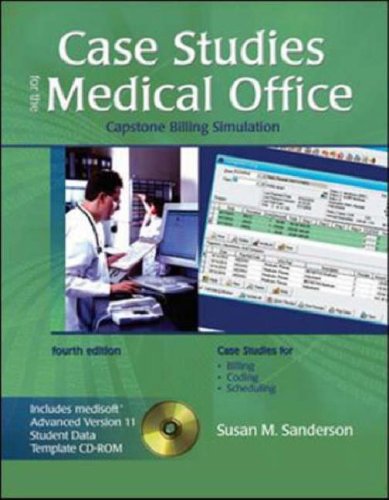 Case Studies for the Medical Office Capstone Billing Simulation 4th 2007 (Revised) 9780073254807 Front Cover