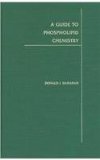 Guide to Phospholipid Chemistry   1997 9780195079807 Front Cover