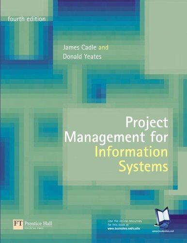 Project Management for Information Systems  4th 2004 (Revised) 9780273685807 Front Cover