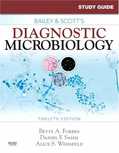 Study Guide for Bailey and Scott's Diagnostic Microbiology  12th 2007 (Revised) 9780323047807 Front Cover