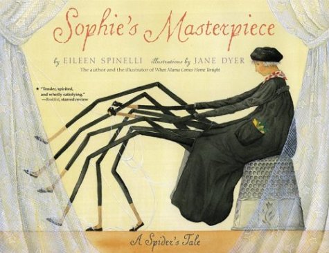 Sophie's Masterpiece A Spider's Tale  2004 (Reprint) 9780689866807 Front Cover