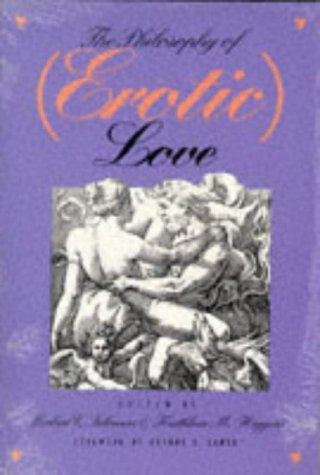 Philosophy of (Erotic) Love  N/A 9780700604807 Front Cover