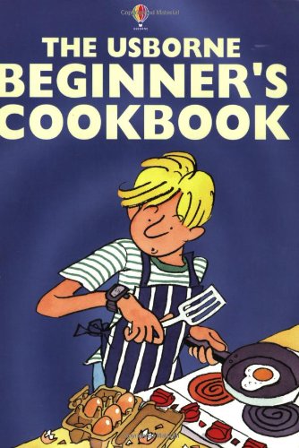 The Usborne Beginner's Cookbook (Usborne Cookery School) N/A 9780746033807 Front Cover