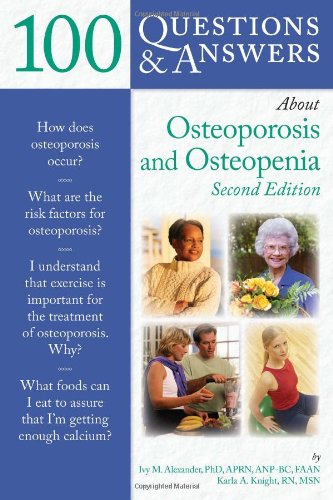 100 Questions and Answers about Osteoporosis and Osteopenia  2nd 2011 (Revised) 9780763777807 Front Cover