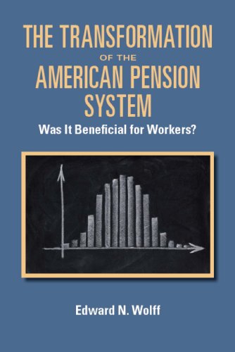 Transformation of the American Pension System Was It Beneficial for Workers?  2011 9780880993807 Front Cover