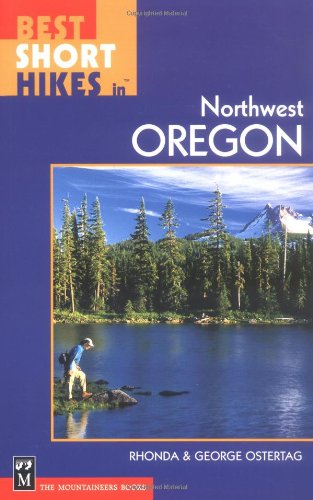 Best Short Hikes in Northwest Oregon   2003 9780898868807 Front Cover